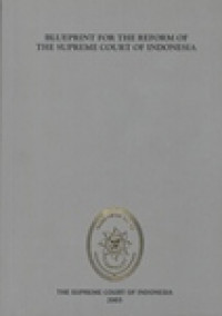 Blueprint For The Reform of The Supreme Court of Indonesia