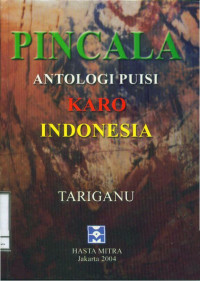 Pincala: Antologi Puisi Karo Indonesia