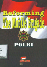 Reforming The Mobile Brigade (BRIMOB) POLRI