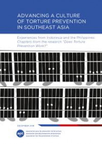 ADVANCING A CULTURE OF TORTURE PREVENTION IN SOUTHEST ASIA
