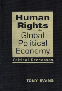 Human Rights in the Global Political Economy: Critical Processes
