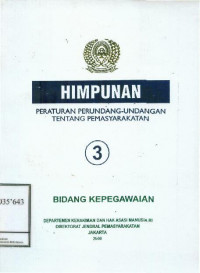 Himpunan Peraturan Perundang - Undangan Tentang Pemasyarakatan: Bidang Kepegawaian Buku 3