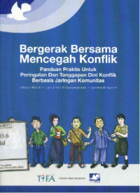 Bergerak Bersama Mencegah Konflik Panduan Praktis Untuk Peringatan Dan Tanggapan Dini Konflik Berbasis Jaringan Komunitas