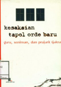 Kesaksian Tapol Orde Baru: Guru, Seniman dan Prajurit Tjakra