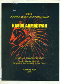 Laporan sementara pemantauan kasus Ahmadiyah: Buku I