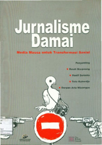 Jurnalisme Damai: Media Massa Untuk Transformasi Sosial