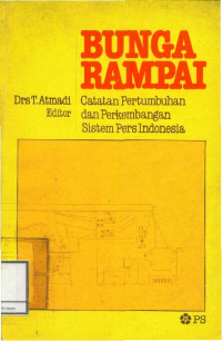 Bunga Rampai: Catatan Pertumbuhan dan Perkembangan Sistem Pers Indonesia