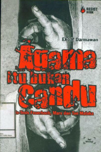 Agama itu Bukan Candu: tesis-tesis Feuerbach, Marx dan Tan Malaka