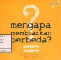 Mengapa membiarkan berbeda: Seri Dialog dengan Masyarakat