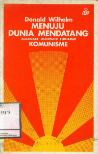 Menuju dunia mendatang: Alternatif-alternatif terhadap komunisme