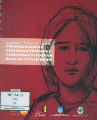 Modul Pelatihan Penanggulangan Kekerasan Terhadap Perempuan Di Daerah Konflik/situasi krisis