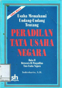 Usaha Memahami Undang-undang tentang Peradilan Tata Usaha Negara: Buku II Beracara di Pengadilan Tata Usaha Negara