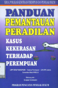 Panduan Pemantauan Peradilan: Kasus Kekerasan terhadap Perempuan