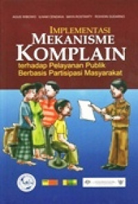 Implementasi Mekanisme Komplain Terhadap Pelayanan Publik Berbasis Partisipasi Masyarakat