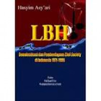 LBH: Demokratisasi dan Pemberdayaan Civil Society di Indonesia 1971-1996