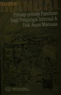Suatu Manual Prinsip-prinsip Panduan Bagi Pengungsi Internal dan Hak Asasi Manusia