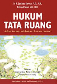 Hukum Tata Ruang Dalam Konsep Kebijakan Otonomi Daerah