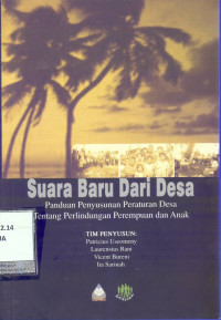 Suara Baru Dari Desa : Panduan Penyusunan Peraturan Desa Tentang Perlindungan Perempuan dan Anak