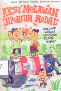 AKSI MELAWAN IMPERIUM MODAL : Gerakan Rakyat Melawan Pabrik Semen