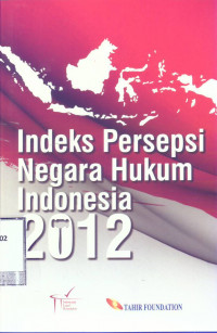 Indeks Persepsi Negara Hukum Indonesia 2012