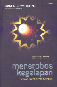 Menerobos Kegelapan Sebuah Autobiografi Spiritual