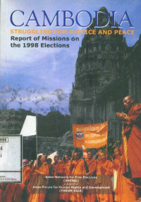 Cambodia Struggling for Justice and Peace: Report of Mission on the 1998 Elections