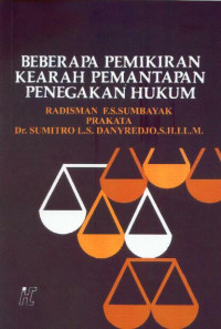 Beberapa Pemikiran Kearah Pemantapan Penegakan Hukum