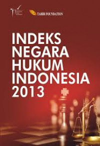 Indeks Negara Hukum Indonesia 2013