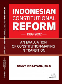 Indonesian Constititutional Reform 1999-2002