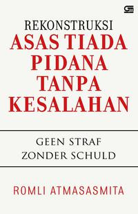 Rekonstruksi Asas Tiada Pidana Tanpa Kesalahan