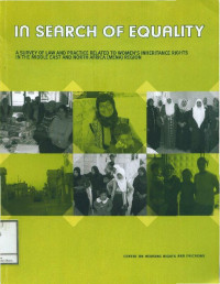 In Search of Equality: A survey of law and practice related to womens inheritance rights in the middle east and north Africa (mena) region