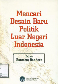 Mencari desain baru politik luar negeri indonesia