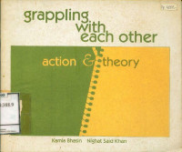 Grappling with each other: Action and Theory