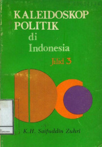Kaleidoskop Politik di Indonesia Jilid 3