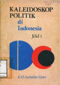 Kaleidoskop Politik di Indonesia Jilid 1