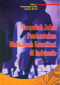 Image of Merambah Jalan Pembentukan Mahkamah Konstitusi di Indonesia