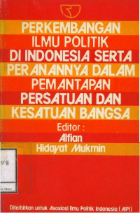 Image of Perkembangan ilmu politik di Indonesia serta peranannya dalam pemantapan persatuan dan kesatuan bangsa