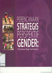 Perencanaan Strategis Perspektif Gender: Panduan Bagi Fasilitator