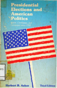 Presidential Election and American Polities: Voters, Candidates, and Campaigns Since 1952