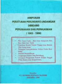 Himpunan Peraturan Perundang-undangan Dibidang Perumahan dan Pemukiman (1963-1996)