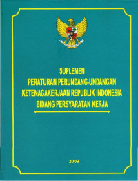 Suplemen Peraturan Perundang-undangan Ketenagakerjaan Republik Indonesia Bidang Persyaratan Kerja