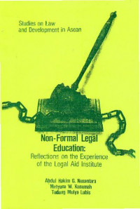 Non-formal Legal Education: Reflections on the Experience of the Legal Aid Institute; Studi on Law and Development in Asean