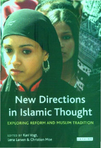 New Directions in Islamic Thought: Exploring Reform and Muslim Tradition