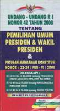 Undang-undang RI nomor 42 Tahun 2008 Tentang Pemilihan Umum Presiden dan Wakil Presiden