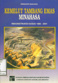 Image of Kemelut Tambang Emas Minahasa: Rekonstruksi Kasus 1986-2001