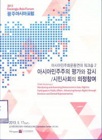 Monitoring Assessing Democracies in Asia, Right to Participate in Public Affairs : Advancing Human Rights through Elections and Elected Representatives