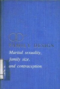 Family Design : Marital Sexuality Family Size and Contraception