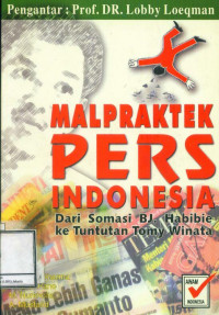 Malpraktek Pers Indonesia: Dari Somasi B.J.Habibie ke Tuntutan Tomy Winata
