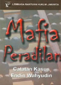 Image of Mafia Peradilan: Catatan Kasus Endin Wahyudin