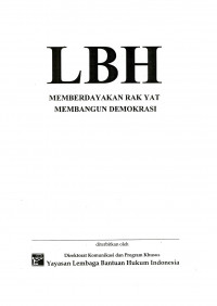 LBH: Memberdayakan Rakyat Membangun Demokrasi
